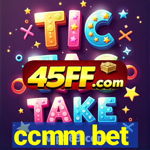 ccmm bet